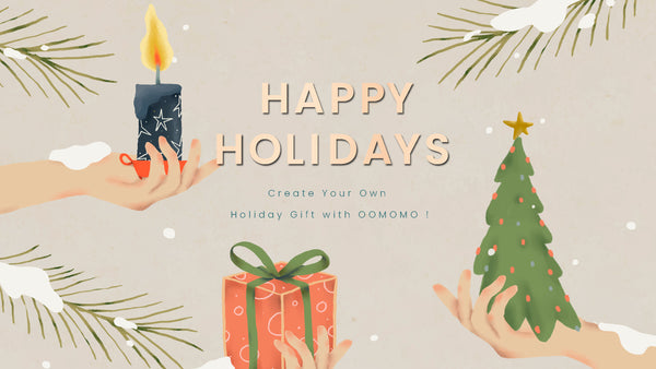 Create Your Own Holiday Gift with OOMOMO🎁