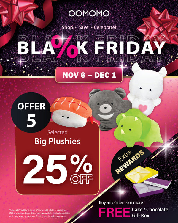 🎁Black Friday Deals! Save 25% off on selected big plushies.