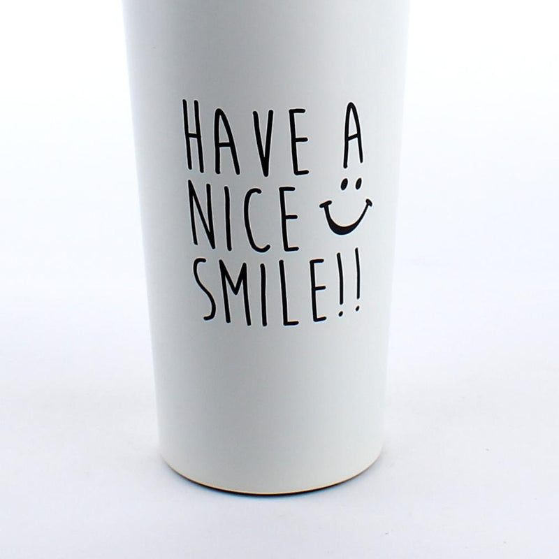 "Have a Nice Day" Tumbler Cup